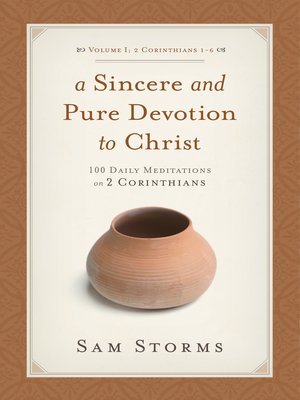 cover image of A Sincere and Pure Devotion to Christ (Volume 1, 2 Corinthians 1-6)